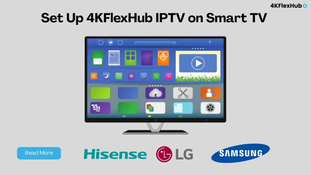 set up 4kflexhub iptv on smart tv (samsung tv, lg tv, hisense tv)